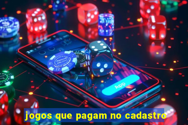 jogos que pagam no cadastro